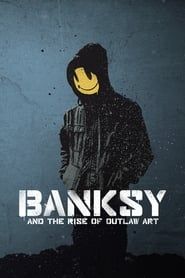 Banksy and the Rise of Outlaw Art series tv