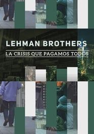 Image Lehman Brothers: la crisis la pagamos todos 2018