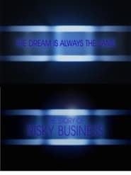 The Dream is Always the Same: The Story of Risky Business (2008)