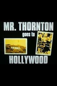 Image Mr. Thornton Goes to Hollywood