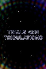 Trials and Tribulations 2008 streaming