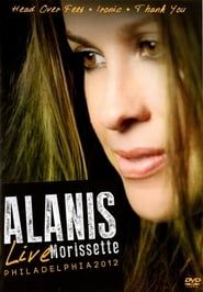 Alanis Morissette: Live Philadelphia 2012 series tv