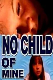 No Child of Mine 1997 streaming