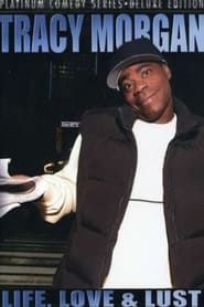 Tracy Morgan: Life, Love & Lust 2006 streaming