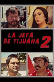 La jefa de Tijuana 2 series tv