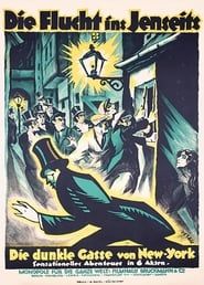 Die Flucht ins Jenseits oder: Die dunkle Gasse von New York (1921)