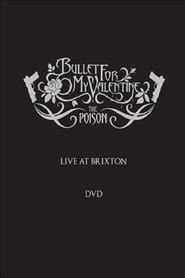 watch Bullet for My Valentine: The Poison - Live at Brixton