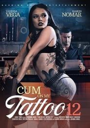 Cum on My Tattoo 12 (2020)
