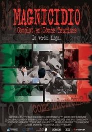 watch Magnicidio: Complot en Lomas Taurinas