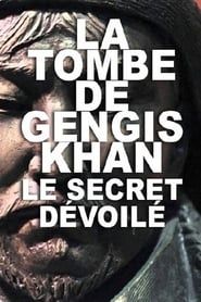 La Tombe de Gengis Khan, le secret dévoilé series tv