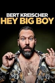 Bert Kreischer: Hey Big Boy series tv