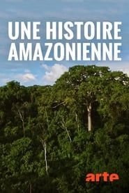 Une histoire amazonienne-hd