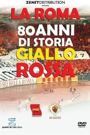 La Roma - 80 anni di storia giallorossa 