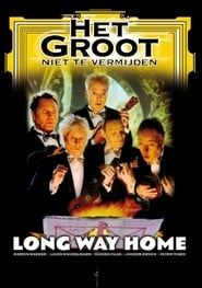 Het Groot Niet Te Vermijden: Long Way Home series tv