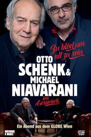 Image Zu Blöd um Alt zu sein: Otto Schenk & Michael Niavarani im Gespräch 2016