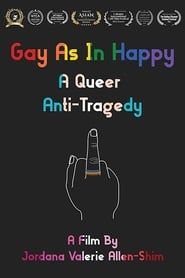 Gay As in Happy: A Queer Anti-Tragedy series tv