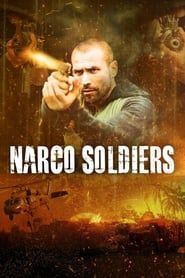 Narco Soldiers 2019 streaming