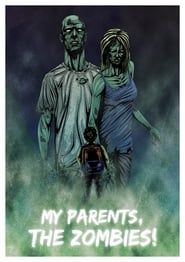 My Parents, The Zombies! series tv