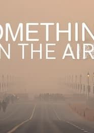 Something in the Air series tv