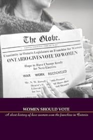Women Should Vote: A short history of how women won the franchise in Ontario series tv
