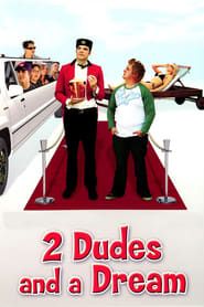 2 Dudes and a Dream series tv