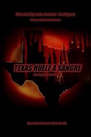 Texas Bloodbath (Texas, Huele a Sangre) series tv