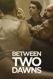 Between Two Dawns series tv