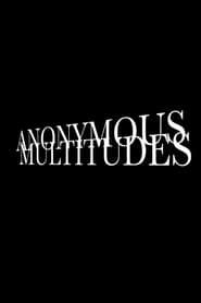 Anonymous Multitudes series tv