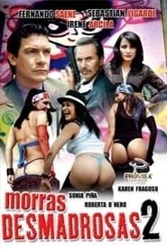 watch Morras desmadrosas 2: ¿Y el desmadre?