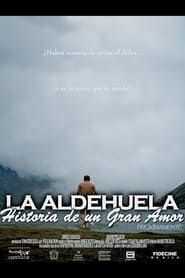 La Aldehuela: Historia de un Gran Amor series tv