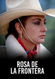 Rosa de la frontera series tv
