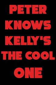 Peter Knows Kelly's the Cool One (1999)
