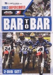 Bar to Bar Supercross 2003 (2019)