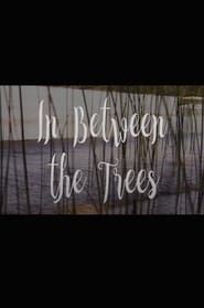 In Between the Trees series tv