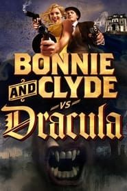 Bonnie & Clyde vs. Dracula 2008 streaming