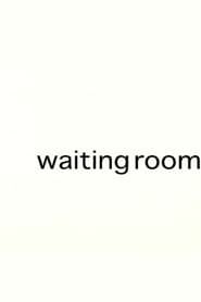 Waiting Room series tv