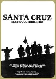watch Santa Cruz, el cura guerrillero
