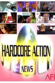 Hardcore Action News series tv
