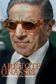 Image Aristote Onassis: L'homme le plus riche du monde 2018