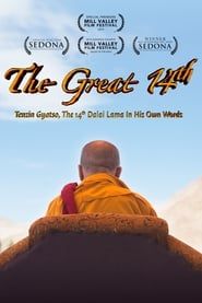 The Great 14th: Tenzin Gyatso, The 14th Dalai Lama In His Own Words series tv