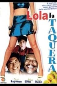 Lola la taquera series tv