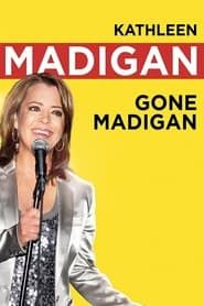 Kathleen Madigan: Gone Madigan (2010)