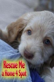 Rescue Me: A Home 4 Spot series tv