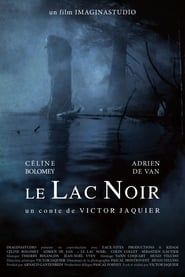 Le Lac Noir 2011 streaming