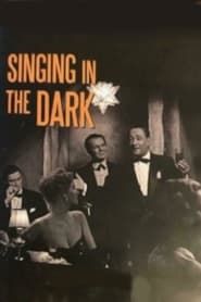 Singing in the Dark 1956 streaming