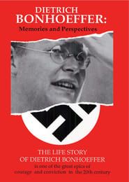 watch Dietrich Bonhoeffer: Memories and Perspectives