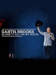 Image Garth Brooks: Blame It All On My Roots: Live At The Wynn