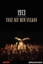 1913 – Der Tanz auf dem Vulkan (2013)
