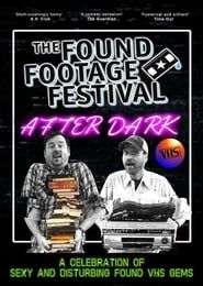 The Found Footage Festival: After Dark series tv