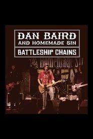 Dan Baird & Homemade Sin: Battleship Chains series tv